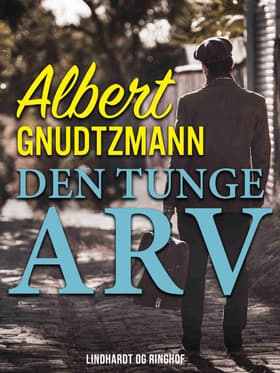 Den tunge arv af Albert Gnudtzmann