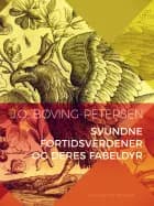 Svundne fortidsverdener og deres fabeldyr