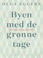 Byen med de grønne tage. En fortælling om kærlighed