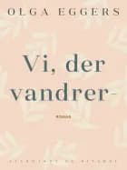 Vi, der vandrer-