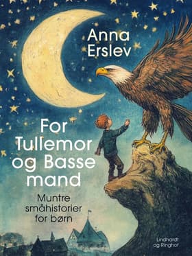 For Tullemor og Bassemand. Muntre småhistorier for børn af Anna Erslev