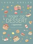 Kager og dessert i hjemmet