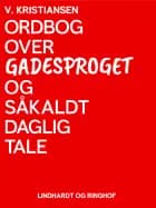 Ordbog over gadesproget og såkaldt daglig tale
