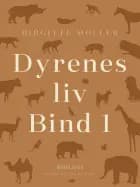 Dyrenes liv. Bind 1