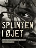 Splinten i øjet. Om danskernes forhold til de fremmede