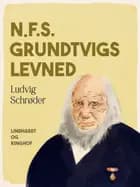 N.F.S. Grundtvigs levned