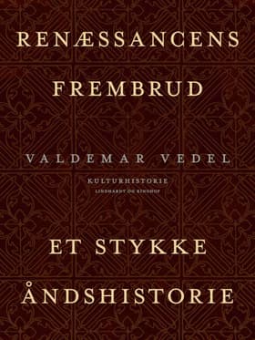 Renæssancens frembrud. Et stykke åndshistorie af Valdemar Vedel