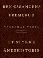 Renæssancens frembrud. Et stykke åndshistorie
