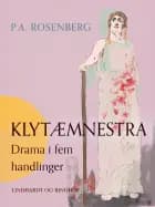 Klytæmnestra. Drama i fem handlinger