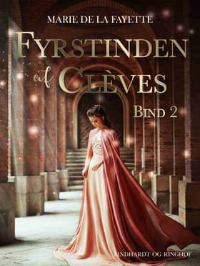 Fyrstinden af Clèves. Bind 2 af Marie de La Fayette