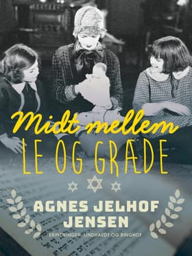 Midt mellem le og græde af Agnes Jelhof Jensen
