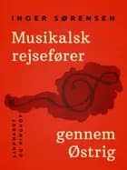 Musikalsk rejsefører gennem Østrig