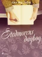 Stedmorens dagbog