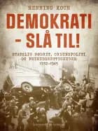 Demokrati - slå til! Statslig nødret, ordenspoliti og frihedsrettigheder 1932-1945