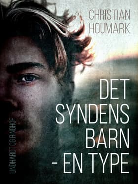 Det syndens barn - en type af Christian Houmark