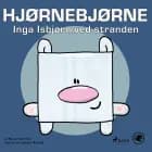 Hjørnebjørne 32 - Inga Isbjørn ved stranden