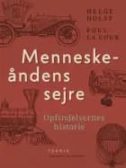 Menneskeåndens sejre. Opfindelsernes historie