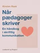Når pædagoger skriver. En håndbog i skriftlig kommunikation