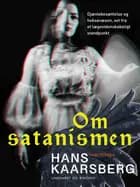 Om satanismen. Djævlebesættelse og heksevæsen, set fra et lægevidenskabeligt standpunkt