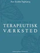Billeder fra et terapeutisk værksted