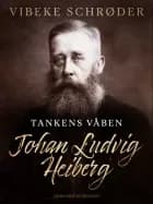 Tankens våben. Johan Ludvig Heiberg