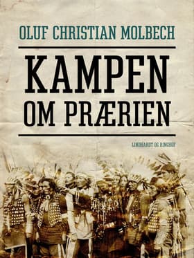 Kampen om prærien af Oluf Christian Molbech