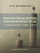 Den materialistiske historieopfattelse i Danmark før 1945