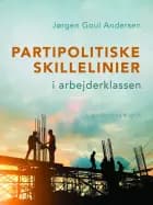 Partipolitiske skillelinier i arbejderklassen