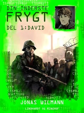 Din inderste frygt (1) - David af Jonas Wilmann