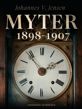 Myter 1898-1907 af Johannes V. Jensen