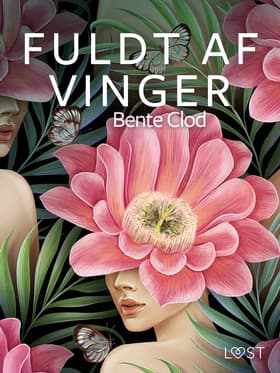 Fuldt af vinger - erotisk novelle af Bente Clod