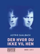 Der hvor du ikke vil hen