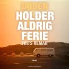 Døden holder aldrig ferie