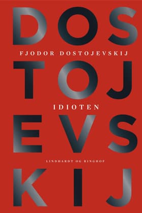 Idioten af Fjodor Mikhajlovitj Dostojevsk