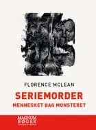 Seriemorder - Mennesket bag monsteret
