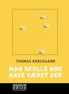 Man skulle nok have været der