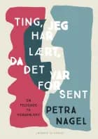 Ting, jeg har lært, da det var for sent