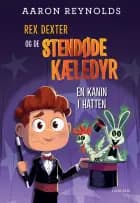 Rex Dexter og de stendøde kæledyr (3) - En kanin i hatten
