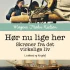 Hør nu lige her: skrøner fra det virkelige liv