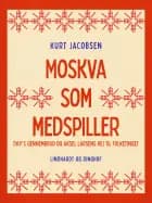 Moskva som medspiller