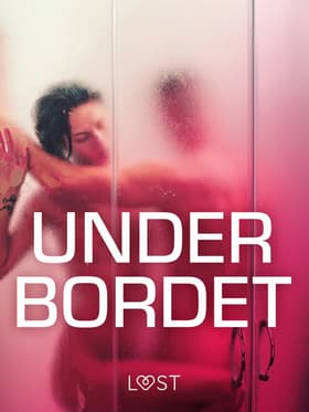 Under bordet - erotiske noveller af Alexandra Södergran