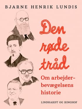 Den røde tråd - Om arbejderbevægelsens historie af Bjarne Henrik Lundis