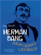 Herman Bang – mærkværdige læsninger