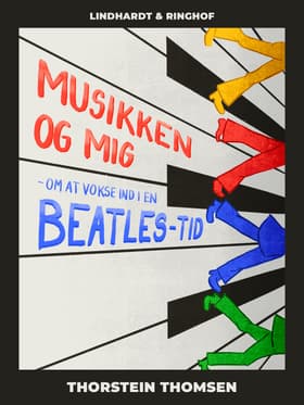 Musikken og mig - Om at vokse ind i en Beatles-tid af Thorstein Thomsen