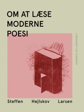 Om at læse moderne poesi af Steffen Hejlskov Larsen