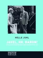 Javel, hr. baron! Om danske godser og deres førstemænd efter 1945
