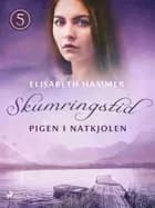 Pigen i natkjolen – Skumringstid 5
