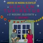 21. december: Himlen tur-retur – et moderne juleeventyr