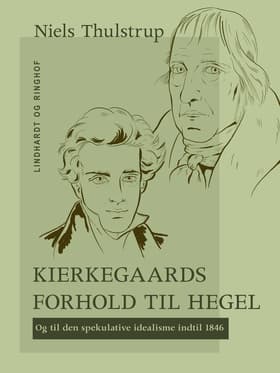 Kierkegaards forhold til Hegel af Niels Thulstrup