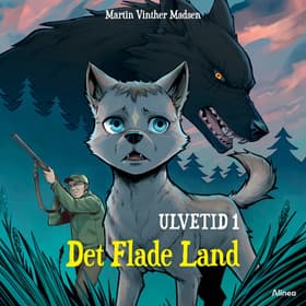 Ulvetid 1, Det Flade Land af Martin Vinther Madsen